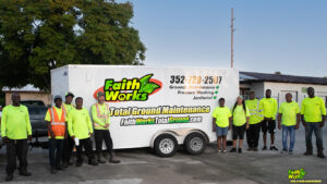 Faithworks Total Ground Maintenance Crew in Central Florida